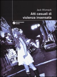 Atti_Casuali_Di_Violenza_Insensata_-Womack_Jack