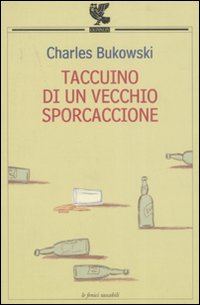 Taccuino_Di_Un_Vecchio_Sporcaccione_-Bukowski_Charles