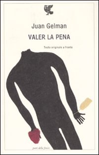 Valer La Pena  di Gelman Juan - Libro Valer La Pena  di Gelman Juan - Libro