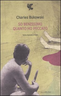 So_Benissimo_Quanto_Ho_Peccato_-Bukowski_Charles