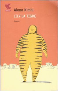 Lily La Tigre di Kimhi Alona - Libro Lily La Tigre di Kimhi Alona - Libro