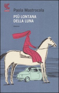 Piu`_Lontana_Della_Luna_-Mastrocola_Paola