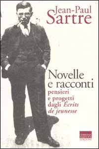 Novelle E Racconti Pensieri E Progetti Dagli di Sartre Jean Paul Farina G. (c - libri Novelle E Racconti Pensieri E Progetti Dagli di Sartre Jean Paul Farina G. (c - libri