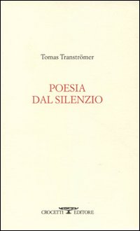 Poesia_Dal_Silenzio_-Transtromer_Tomas