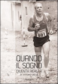 Quando_Il_Sogno_Diventa_Realta%60_-Ciresa_Vittorio