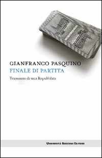 Finale_Di_Partita_Tramonto_Di_Una_Repubblica_-Pasquino_Gianfranco