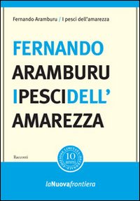 Pesci_Dell%60amarezza_-Aramburu_Fernando