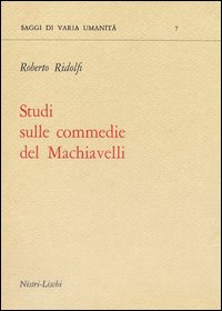 Studi_Sulle_Commedie_Del_Machiavelli_-Ridolfi_Roberto