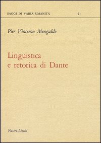 Linguistica E Retorica Di Dante di Mengaldo Pier Vincenzo - Libro Linguistica E Retorica Di Dante di Mengaldo Pier Vincenzo - Libro