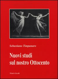 Nuovi Studi Sul Nostro Ottocento di Timpanaro Sebastiano - libri Nuovi Studi Sul Nostro Ottocento di Timpanaro Sebastiano - libri