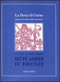 Sette Assedi Di Firenze di Scarano Lugnani Emanuella; Cab - libri Sette Assedi Di Firenze di Scarano Lugnani Emanuella; Cab - libri