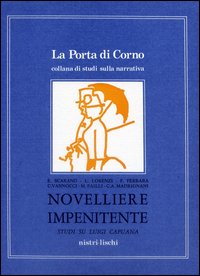 Novelliere Impenitente. Studi Su Luigi Capuan  di Aa.vv. - Libro