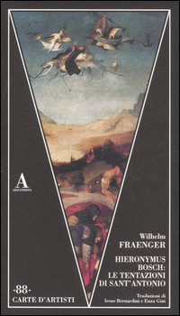 Tentazioni Di Sant`antonio (le) di Fraenger Wilhelm - libri Tentazioni Di Sant`antonio (le) di Fraenger Wilhelm - libri