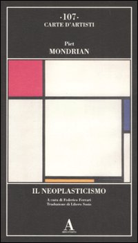 Neoplasticismo (il)  di Mondrian Piet - Libro