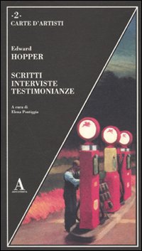 Scritti Interviste Testimonianze  di Hopper Edward; Pontiggia E. (c - libri
