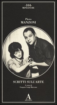 Scritti Sull`arte  di Manzoni Piero - Libro