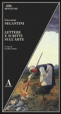 Lettere_E_Scritti_Sull`arte_-Segantini_Giovanni