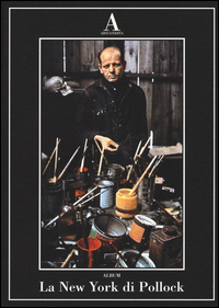 New York Di Pollock (la)  di Aa.vv. - libri