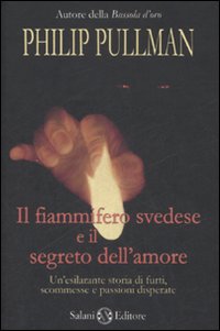 Fiammifero_Svedese_E_Il_Segreto_Dell`amore_(i_-Pullman_Philip