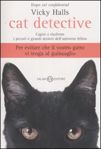 Cat Detective. Capire E Risolvere I Piccoli E  di Halls Vicky - Libro