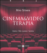 Cinema &amp; Video Terapia  di Silvera Miro - Libro