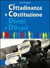 Cittadinanza E Costituzione. Diritti E Doveri Con Espansione Online Per Le Scuole Superiori di Castagnetti Paola - libri Cittadinanza E Costituzione. Diritti E Doveri Con Espansione Online Per Le Scuole Superiori di Castagnetti Paola - libri