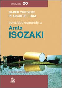 Isozaki Arata di Spita Leone - Libro Isozaki Arata di Spita Leone - Libro