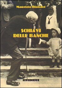 Schiavi_Delle_Banche_-Blondet_Maurizio