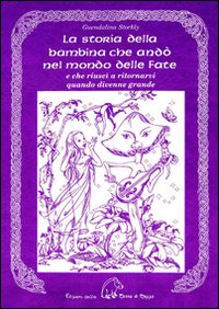 Storia_Della_Bambina_Che_Ando`nel_Mondo_Fate_-Storkly_Guendalina