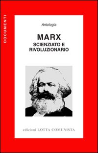 Marx Scienziato Rivoluzionario  di Aa.vv. - Libro