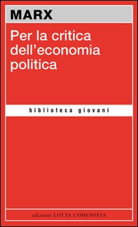 Per La Critica Dell`economia Politica  di Marx - Libro