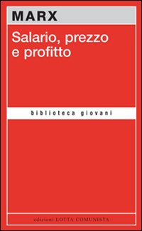 Salario Prezzo Profitto  di Marx - libri