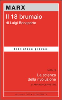 18 Brumaio Di Luigi Bonaparte  di Marx Karl - Libro