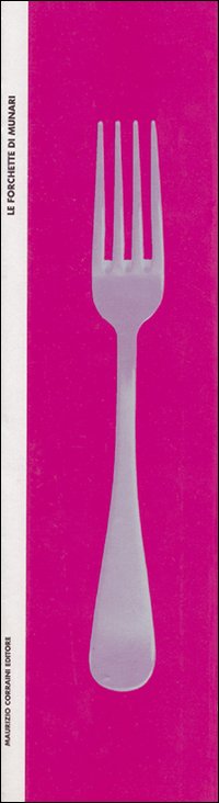 Forchette Di Munari di Munari Bruno - libri Forchette Di Munari di Munari Bruno - libri