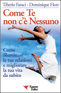 Come Te Non C`e` Nessuno  di Faraci Hort - libri
