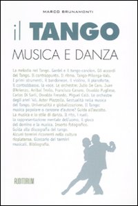 Tango Musica E Danza di Brunamonti Marco - libri Tango Musica E Danza di Brunamonti Marco - libri