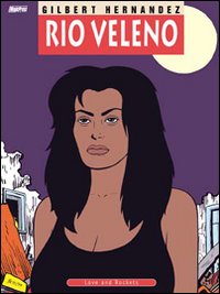 Love_And_Rockets_Rio_Veleno_-Hernandez_Gilbert%3B_Ruggiero_P.