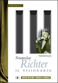 Sviatoslv_Richter_Il_Visionario_-Rattalino_Piero