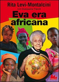 Eva Era Africana  di Levi Montalcini Rita - Libro Eva Era Africana  di Levi Montalcini Rita - Libro