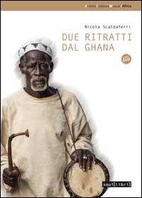 Due_Ritratti_Dal_Ghana_+_Dvd_-Scaldaferri_Nicola