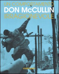 Comportamento Irragionevole (un)  di Mccullin Don - Libro