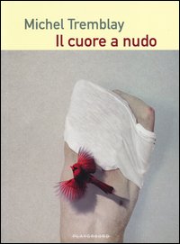 Cuore_A_Nudo_-Tremblay_Michel