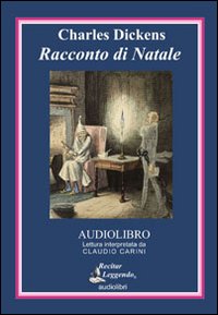 Racconto_Di_Natale._Audiolibro_Cd_Audio_-Dickens_Charles