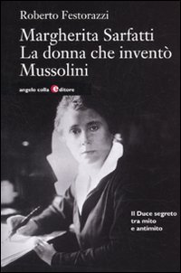 Margherita_Sarfatti_La_Donna_Che_Invento`_Mussolin-Festorazzi_Roberto