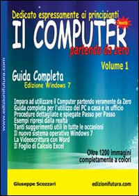 Computer Partendo Da Zero Vol.1 di Scozzari Giuseppe - Libro Computer Partendo Da Zero Vol.1 di Scozzari Giuseppe - Libro