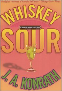 Whiskey Sour  di Konrath J.a. - Libro