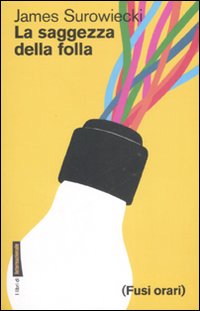 Saggezza Della Follia  di Surowiecki J - libri