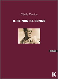 Re_Non_Ha_Sonno_(il)_-Coulon_Cecile