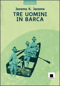 Tre_Uomini_In_Barca_+_Cd_-Jerome_Jerome_K.