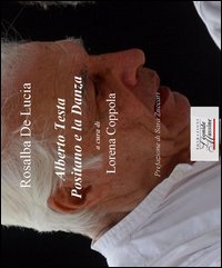 Alberto Testa Positano E La Danza di De Lucia Rosalba - Libro Alberto Testa Positano E La Danza di De Lucia Rosalba - Libro